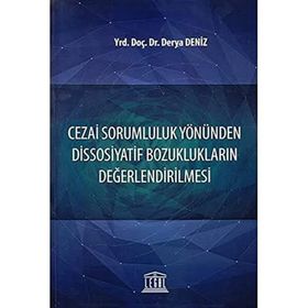 Cezai Sorumluluk Yönünden Dissosiyatif Bozuklukların Değerlendirilmesi