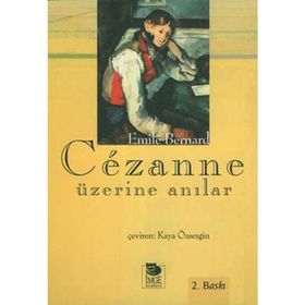 CEZANNE ÜZERİNE ANILAR - EMILE BERNARD