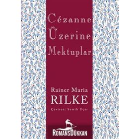 Cezanne Üzerine Mektuplar - Rainer Maria Rilke