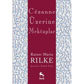 Cezanne Üzerine Mektuplar - Rainer Maria Rilke