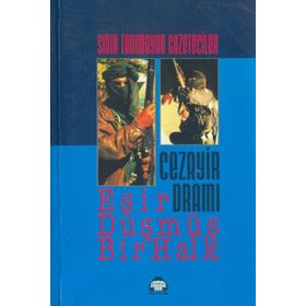 CEZAYIR DRAMI ESIR DÜŞMÜŞ BIR - HEYET
