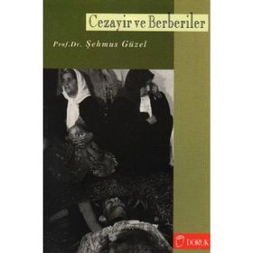CEZAYIR VE BERBERILER - M. ŞEHMUS GÜZEL
