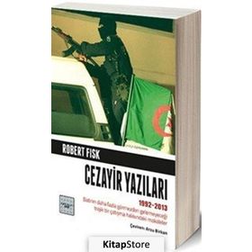 Cezayir Yazıları 1992-2013 - Robert Fisk