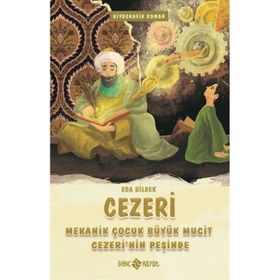 Cezeri - Mekanik Çocuk Büyük Mucit Cezeri'nin Peşinde - Eda Bildek