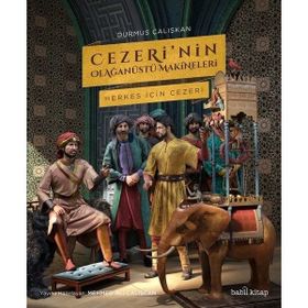 Cezeri'nin Olağanüstü Makineleri - Durmuş Çalışkan