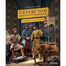 Cezeri'nin Olağanüstü Makineleri - Durmuş Çalışkan