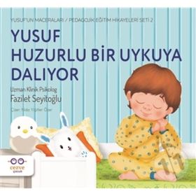 Cezve Çocuk Yusuf Huzurlu Bir Uykuya Dalıyor Yusufun Maceraları Pedagojik Eğitim Hikayeleri 2 Seti