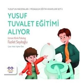Cezve Çocuk Yusuf Tuvalet Eğitimi Alıyor Yusuf’un Maceraları Pedagojik Eğitim Hikayeleri 1 Seti