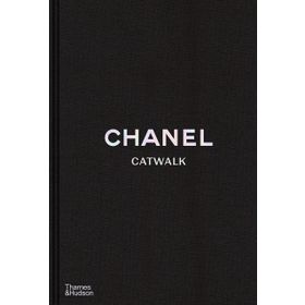 Chanel Catwalk: The Complete Collections