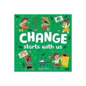Change Starts With Us - Sophie Beer