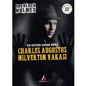 Charles Augustus Milverton Vakası - Sherlock Holmes - Sir Arthur Conan Doyle