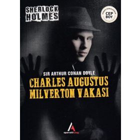 Charles Augustus Milverton Vakası - Sherlock Holmes - Sir Arthur Conan Doyle
