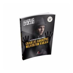 Charles Augustus Milverton Vakası - Sherlock Holmes - Sir Arthur Conan Doyle