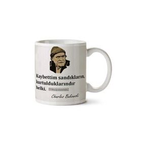 Charles Bukowski Kaybettim Sandıkların Baskılı Kupa