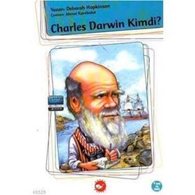CHARLES DARWIN KIMDI? - DEBORAH HOPKINSON