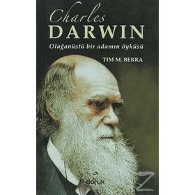 CHARLES DARWIN OLAĞANÜSTÜ BIR ADAMIN ÖYKÜSÜ - TIM M. BERRA