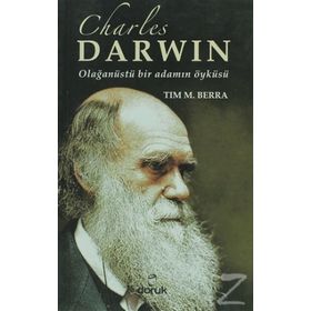 CHARLES DARWIN OLAĞANÜSTÜ BIR ADAMIN ÖYKÜSÜ - TIM M. BERRA