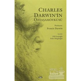 CHARLES DARWIN'İN ÖZYAŞAMÖYKÜSÜ - GENEL