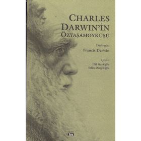 CHARLES DARWIN'İN ÖZYAŞAMÖYKÜSÜ - GENEL