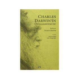 CHARLES DARWIN'İN ÖZYAŞAMÖYKÜSÜ - GENEL
