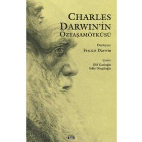 CHARLES DARWIN'İN ÖZYAŞAMÖYKÜSÜ - GENEL