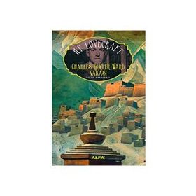 Charles Dexter Ward Vakası : Toplu Eserler - 2 - Howard Phillips Lovecraft