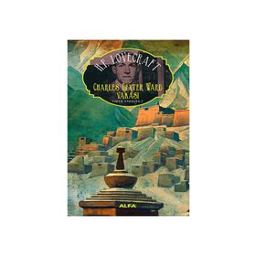 Charles Dexter Ward Vakası : Toplu Eserler - 2 - Howard Phillips Lovecraft