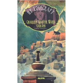Charles Dexter Ward Vakası : Toplu Eserler - 2 - Howard Phillips Lovecraft
