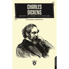 Charles Dickens Hayatı ve Edebi Faaliyetleri - Aleksandra Annenskaya