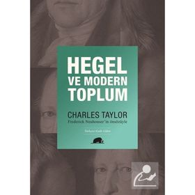 Charles Taylor - Hegel ve Modern Toplum