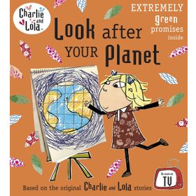 Charlie And Lola Look After Your Planet-Puffin Books