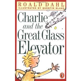 CHARLIE AND THE GREAT GLASS ELEVATOR - ROALD DAHL