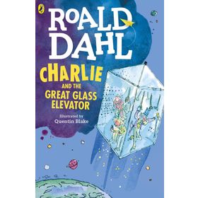 CHARLIE AND THE GREAT GLASS ELEVATOR - ROALD DAHL