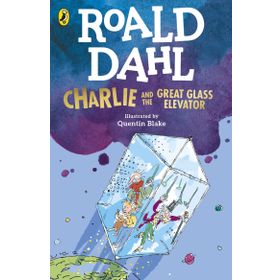 CHARLIE AND THE GREAT GLASS ELEVATOR - ROALD DAHL