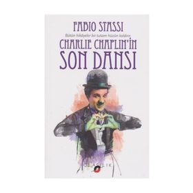 Charlie Chaplin’in Son Dansı - Fabio Stassi