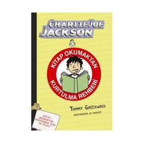 CHARLIE JOE JACKSON & KITAP OKUMAKTAN KURTULMA REHBERI - TOMMY GREENWALD