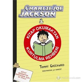 CHARLIE JOE JACKSON & KITAP OKUMAKTAN KURTULMA REHBERI - TOMMY GREENWALD