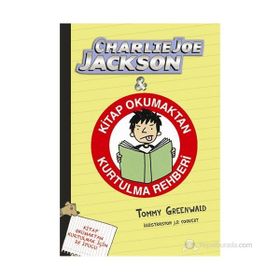 CHARLIE JOE JACKSON & KITAP OKUMAKTAN KURTULMA REHBERI - TOMMY GREENWALD