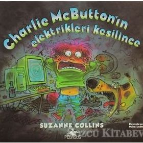 CHARLIE MCBUTTON'IN ELEKTRIKLERI KESILINCE - SUZANNE COLLINS