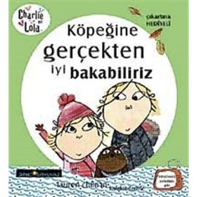 CHARLIE VE LOLA KÖPEĞINE GERÇEKTEN İYI BAKABILIRIZ - GENEL