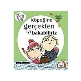 CHARLIE VE LOLA KÖPEĞINE GERÇEKTEN İYI BAKABILIRIZ - GENEL