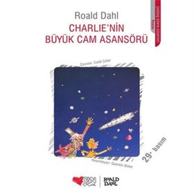 Charlie'nin Büyük Cam Asansörü - Roald Dahl