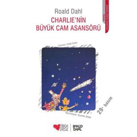 Charlie'nin Büyük Cam Asansörü - Roald Dahl