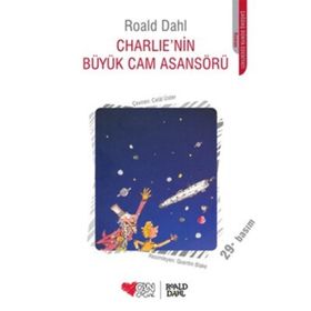 Charlie'nin Büyük Cam Asansörü - Roald Dahl