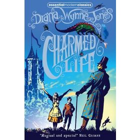 CHARMED LIFE (ESSENTIAL MODERN CLASSICS) - DIANA WYNNE JONES