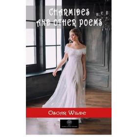 Charmides and Other Poems - Oscar Wilde
