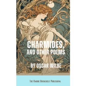 Charmides and Other Poems - Oscar Wilde
