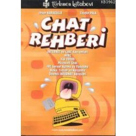 CHAT REHBERI - İHSAN KARAGÜLLE; ZEYDIN PALA