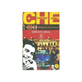 CHE - CASTRO - KÜBA - DEĞİŞİMİN SON KALESI - (BELGESEL DVD´LI) - SERKAN ORAL