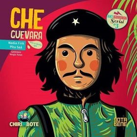 Che Guevara - Anti Kahraman Serisi 3 - Nadia Fink